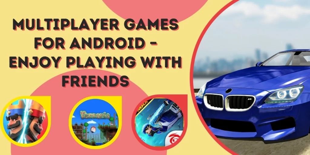 Multiplayer Games For Android – Enjoy Playing With friends