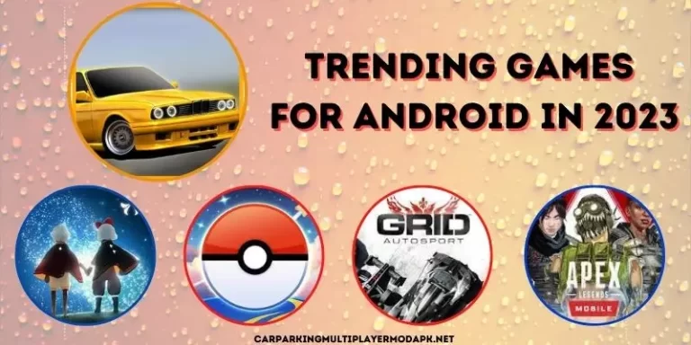 Top 5 Trending Games For Android In 2023 – Play Your Favorite One