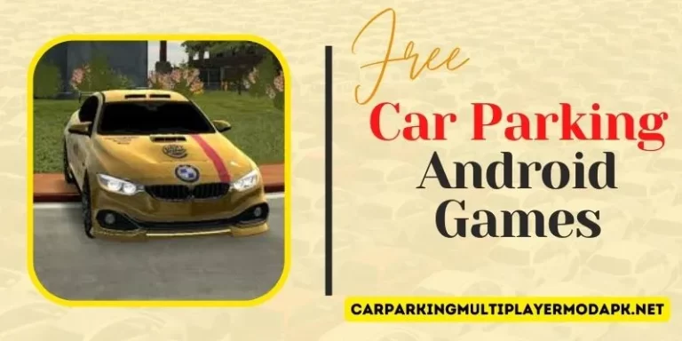 Find Out Best 5 Car parking Android Games In 2024 For Free