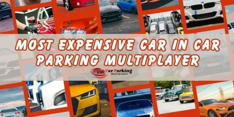 Top 10 Most Expensive Car In Car Parking Multiplayer (2024)