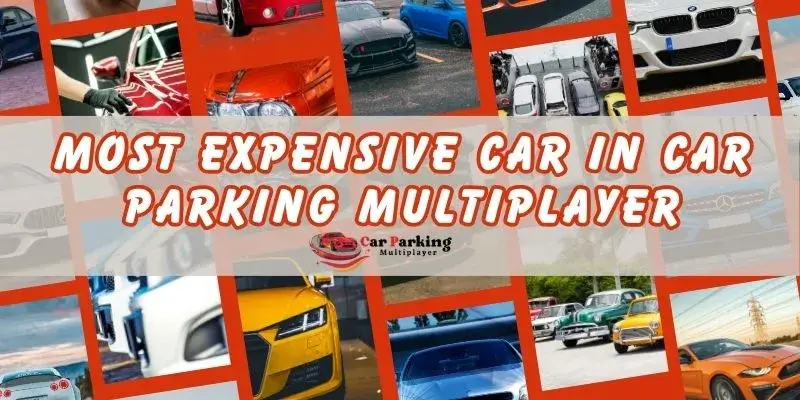 Most Expensive Car In Car Parking Multiplayer