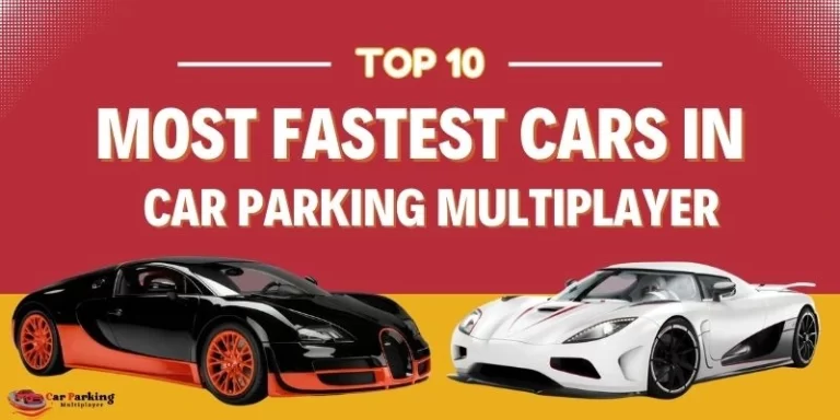 Top 10 Most Fastest Cars In Car Parking Multiplayer (2024)